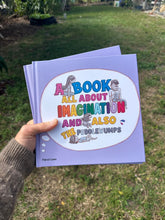 Load image into Gallery viewer, A Book All About Imagination And Also The Puddlewumps